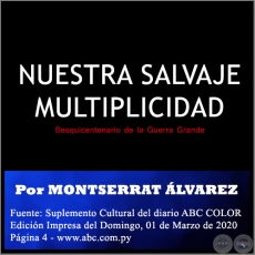 NUESTRA SALVAJE MULTIPLICIDAD - Por MONTSERRAT ÁLVAREZ - Domingo, 01 de Marzo de 2020